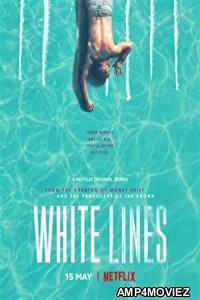 White Lines (2020) UNRATED Hindi Dubbed Season 1 Complete Show